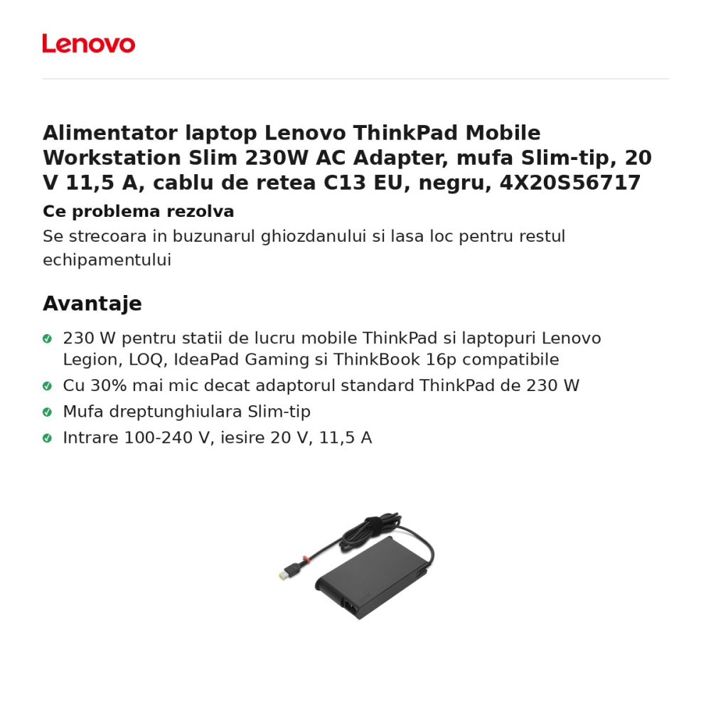 Alimentator laptop Lenovo ThinkPad Mobile Workstation Slim 230W AC Adapter, mufa Slim-tip, 20 V 11,5 A, cablu de retea C13 EU, negru, 4X20S56717 [2]