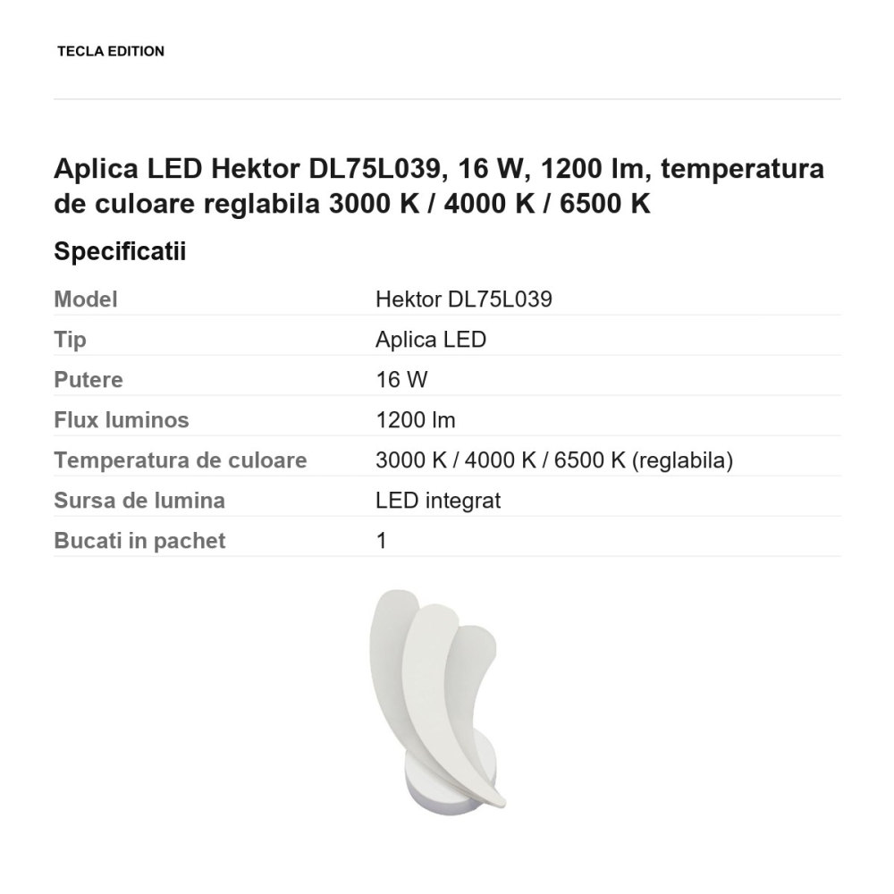 Aplica LED Hektor DL75L039, 16 W, 1200 lm, temperatura de culoare reglabila 3000 K / 4000 K / 6500 K [3]