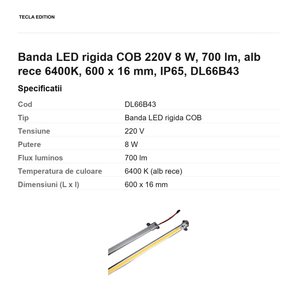 Banda LED rigida COB 220V 8 W, 700 lm, alb rece 6400K, 600 x 16 mm, IP65, DL66B43 [3]