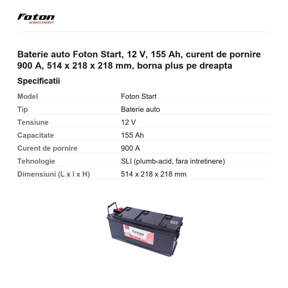 Baterie auto Foton Start, 12 V, 155 Ah, curent de pornire 900 A, 514 x 218 x 218 mm, borna plus pe dreapta [3]