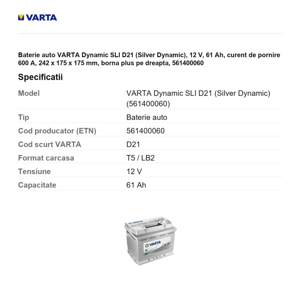 Baterie auto VARTA Dynamic SLI D21 (Silver Dynamic), 12 V, 61 Ah, curent de pornire 600 A, 242 x 175 x 175 mm, borna plus pe dreapta, 561400060 [3]