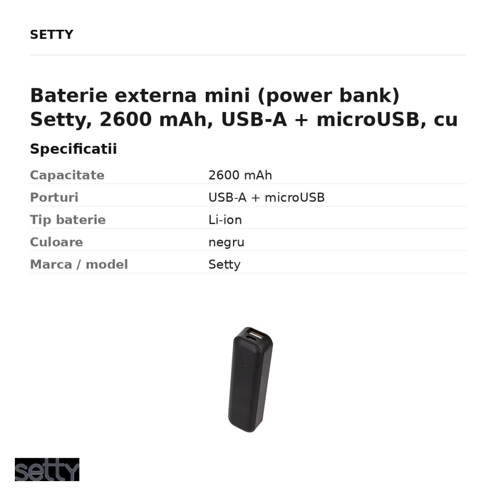 Baterie externa mini (power bank) Setty, 2600 mAh, USB-A + microUSB, cu cablu inclus, negru [3]