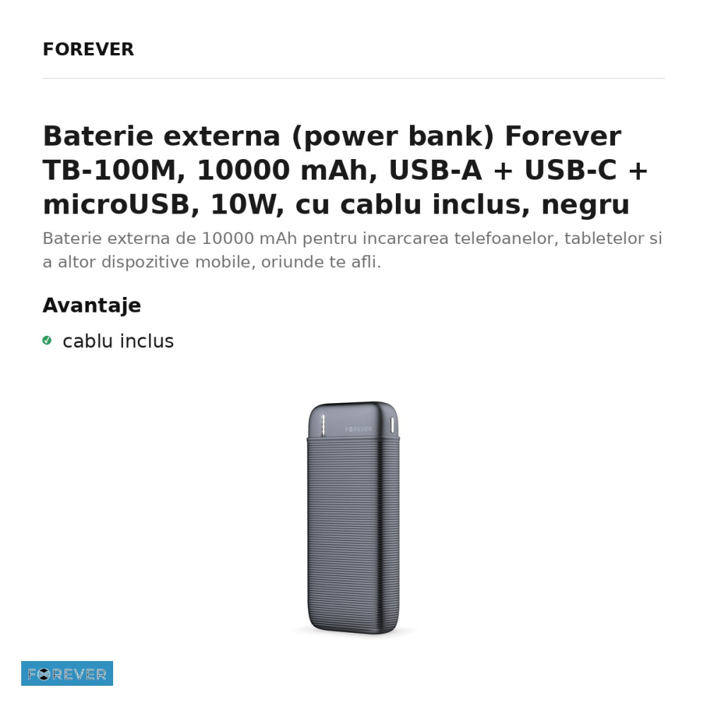 Baterie externa (power bank) Forever TB-100M, 10000 mAh, USB-A + USB-C + microUSB, 10W, cu cablu inclus, negru [2]