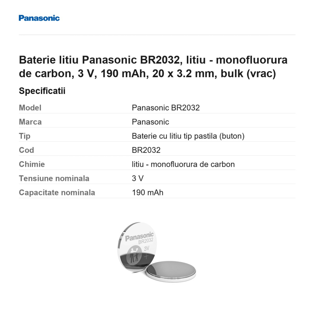 Baterie litiu Panasonic BR2032, litiu - monofluorura de carbon, 3 V, 190 mAh, 20 x 3.2 mm, bulk (vrac) [3]