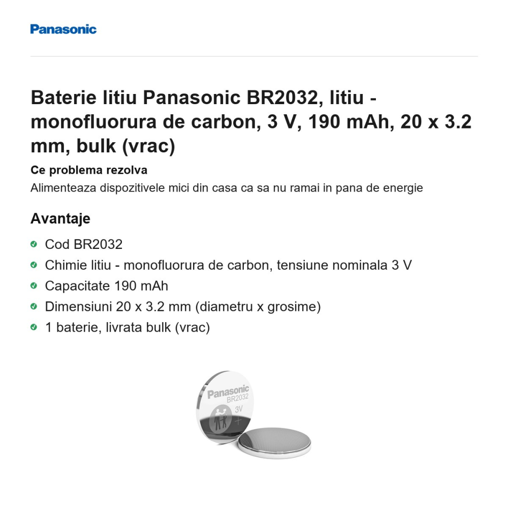 Baterie litiu Panasonic BR2032, litiu - monofluorura de carbon, 3 V, 190 mAh, 20 x 3.2 mm, bulk (vrac) [2]