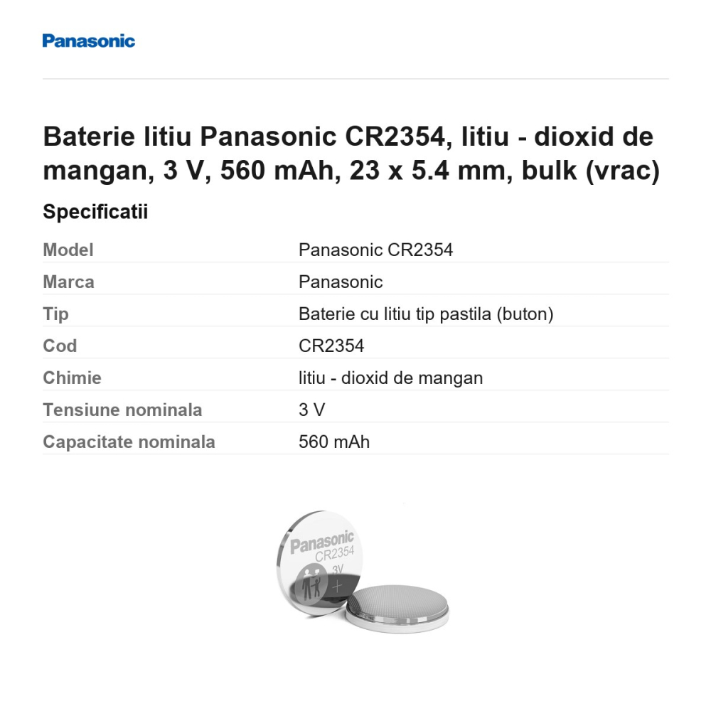 Baterie litiu Panasonic CR2354, litiu - dioxid de mangan, 3 V, 560 mAh, 23 x 5.4 mm, bulk (vrac) [3]
