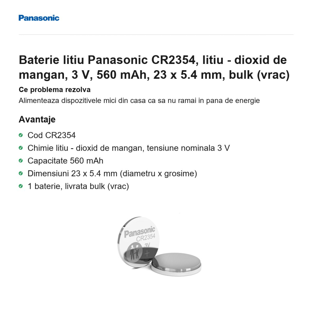 Baterie litiu Panasonic CR2354, litiu - dioxid de mangan, 3 V, 560 mAh, 23 x 5.4 mm, bulk (vrac) [2]