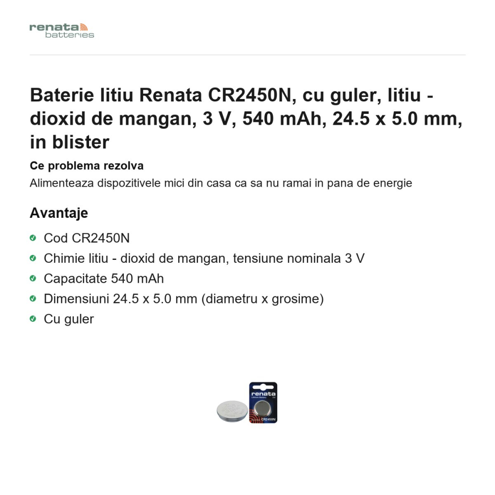 Baterie litiu Renata CR2450N, cu guler, litiu - dioxid de mangan, 3 V, 540 mAh, 24.5 x 5.0 mm, in blister [2]