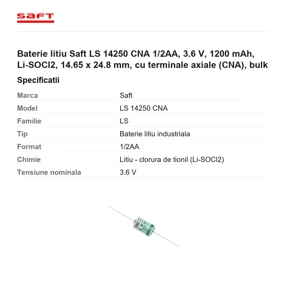 Baterie litiu Saft LS 14250 CNA 1/2AA, 3.6 V, 1200 mAh, Li-SOCl2, 14.65 x 24.8 mm, cu terminale axiale (CNA), bulk [3]