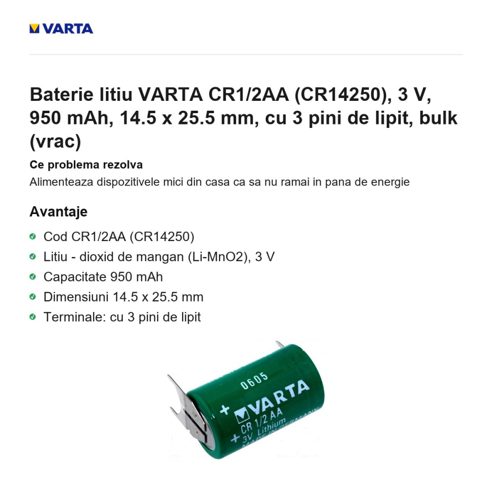Baterie litiu VARTA CR1/2AA (CR14250), 3 V, 950 mAh, 14.5 x 25.5 mm, cu 3 pini de lipit, bulk (vrac) [2]