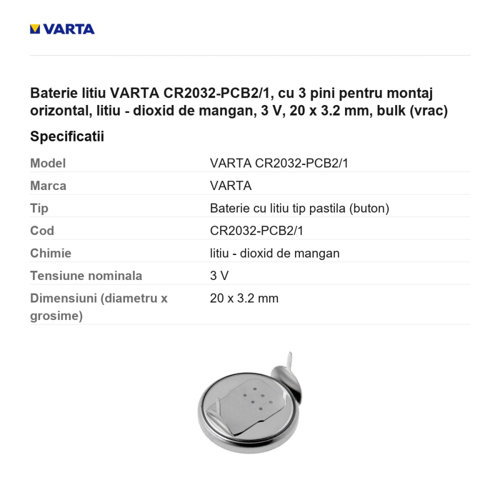 Baterie litiu VARTA CR2032-PCB2/1, cu 3 pini pentru montaj orizontal, litiu - dioxid de mangan, 3 V, 20 x 3.2 mm, bulk (vrac) [3]