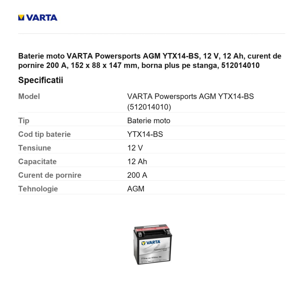 Baterie moto VARTA Powersports AGM YTX14-BS, 12 V, 12 Ah, curent de pornire 200 A, 152 x 88 x 147 mm, borna plus pe stanga, 512014010 [3]
