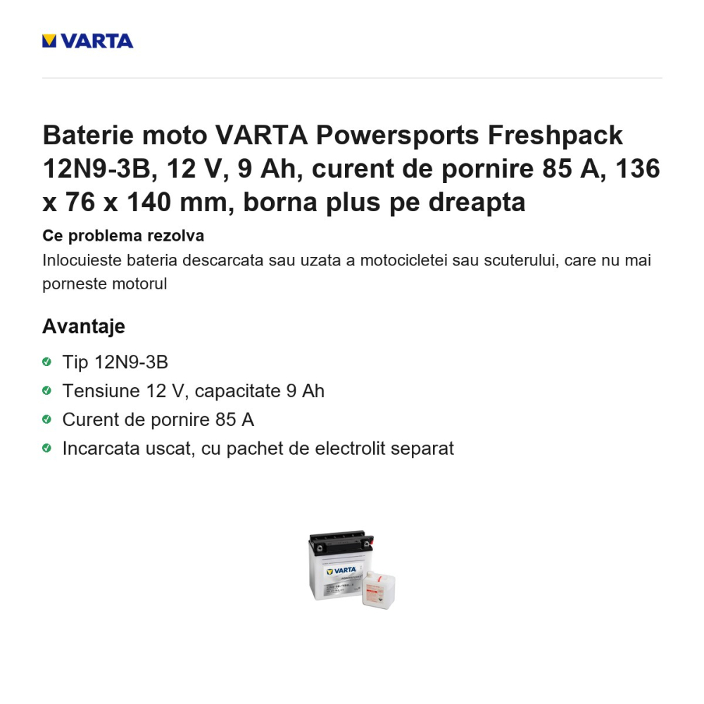Baterie moto VARTA Powersports Freshpack 12N9-3B, 12 V, 9 Ah, curent de pornire 85 A, 136 x 76 x 140 mm, borna plus pe dreapta [2]