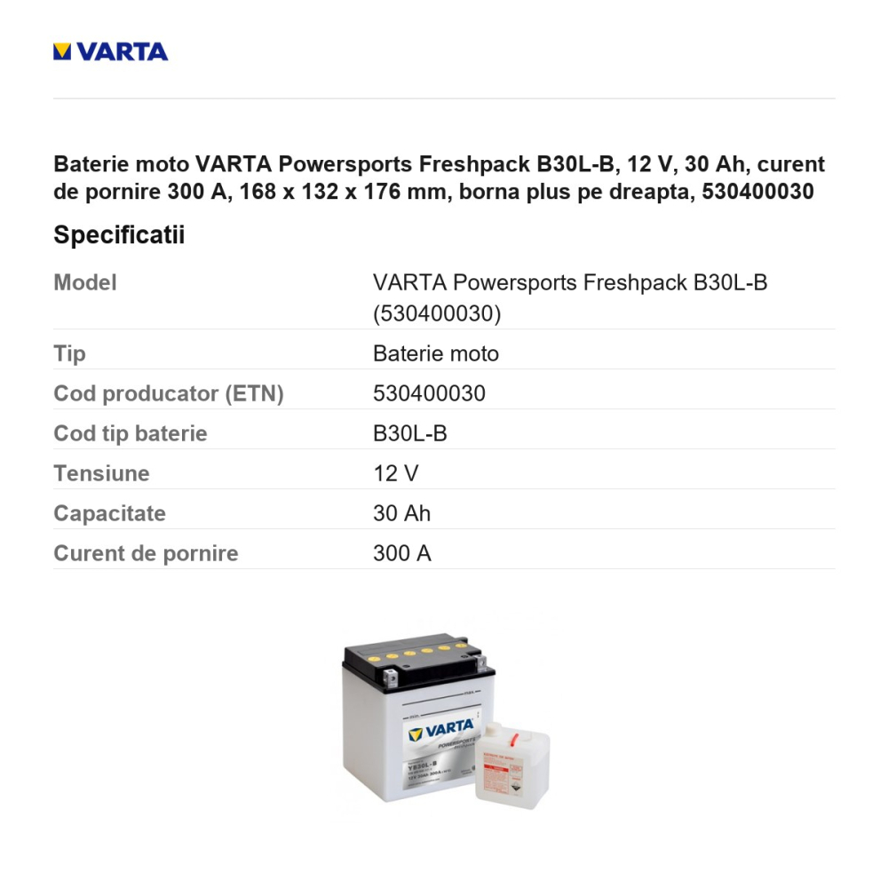 Baterie moto VARTA Powersports Freshpack B30L-B, 12 V, 30 Ah, curent de pornire 300 A, 168 x 132 x 176 mm, borna plus pe dreapta, 530400030 [3]