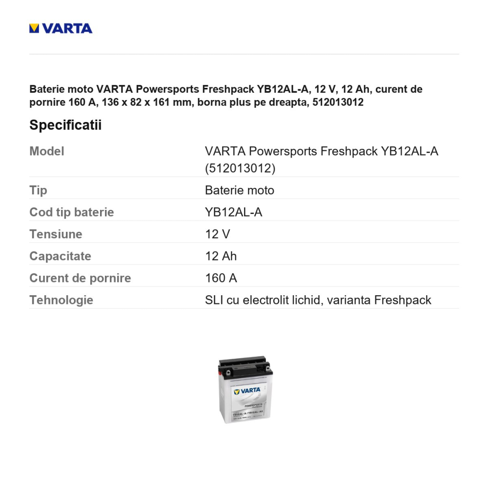 Baterie moto VARTA Powersports Freshpack YB12AL-A, 12 V, 12 Ah, curent de pornire 160 A, 136 x 82 x 161 mm, borna plus pe dreapta, 512013012 [3]