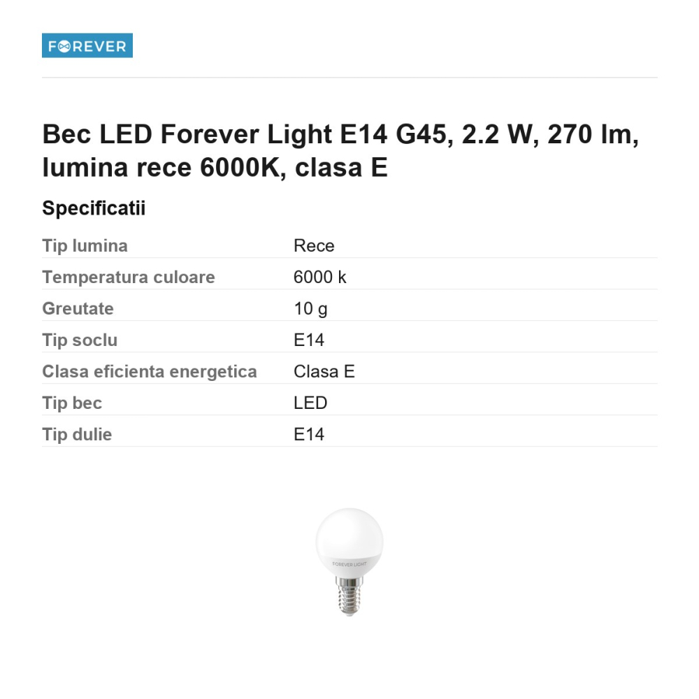 Bec LED Forever Light E14 G45, 2.2 W, 270 lm, lumina rece 6000K, clasa E [3]