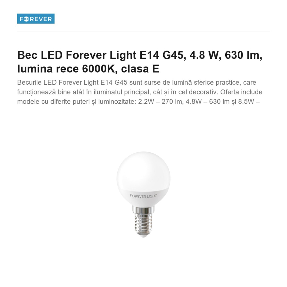 Bec LED Forever Light E14 G45, 4.8 W, 630 lm, lumina rece 6000K, clasa E [2]