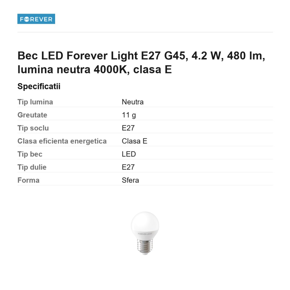 Bec LED Forever Light E27 G45, 4.2 W, 480 lm, lumina neutra 4000K, clasa E [3]