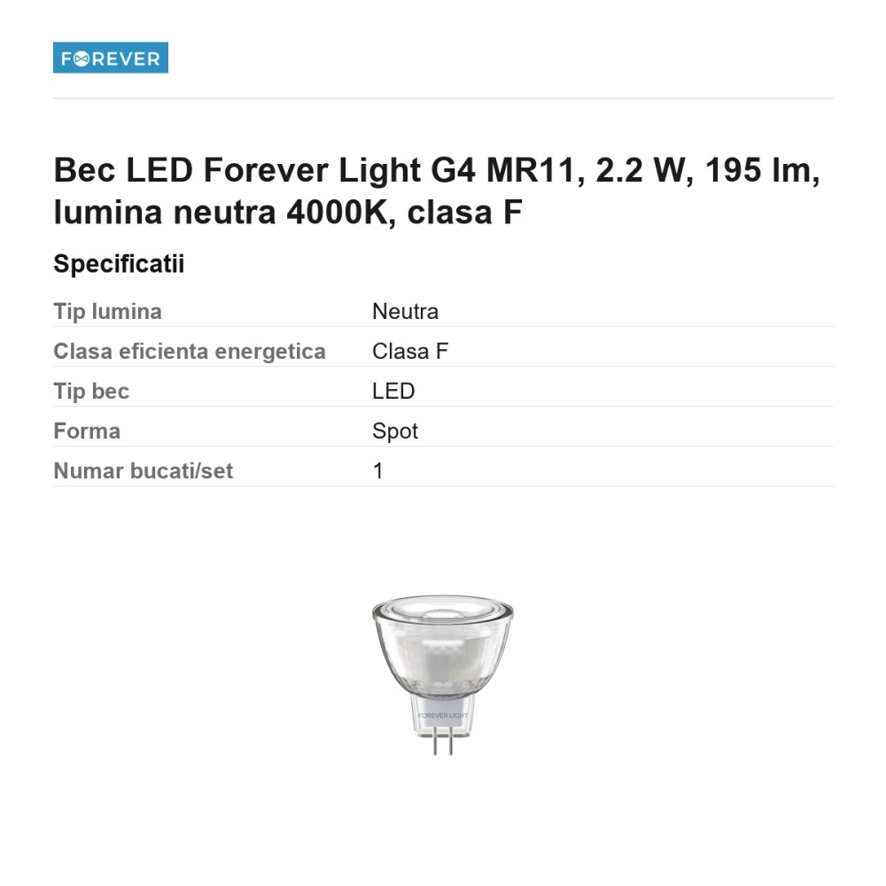 Bec LED Forever Light G4 MR11, 2.2 W, 195 lm, lumina neutra 4000K, clasa F [3]