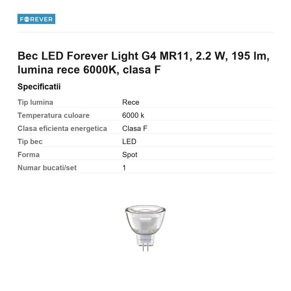 Bec LED Forever Light G4 MR11, 2.2 W, 195 lm, lumina rece 6000K, clasa F [3]
