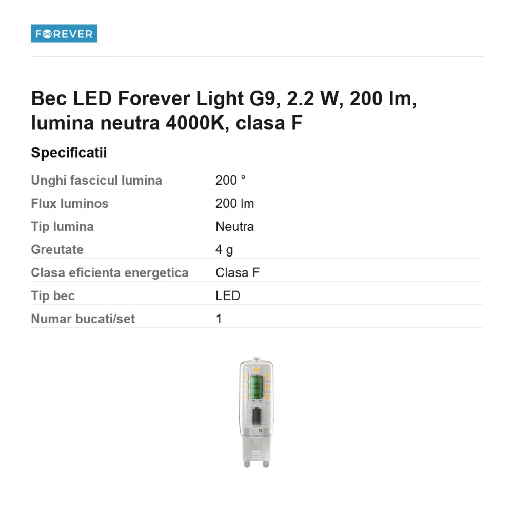Bec LED Forever Light G9, 2.2 W, 200 lm, lumina neutra 4000K, clasa F [3]