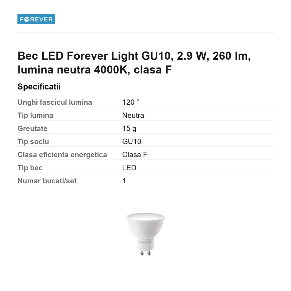 Bec LED Forever Light GU10, 2.9 W, 260 lm, lumina neutra 4000K, clasa F [3]