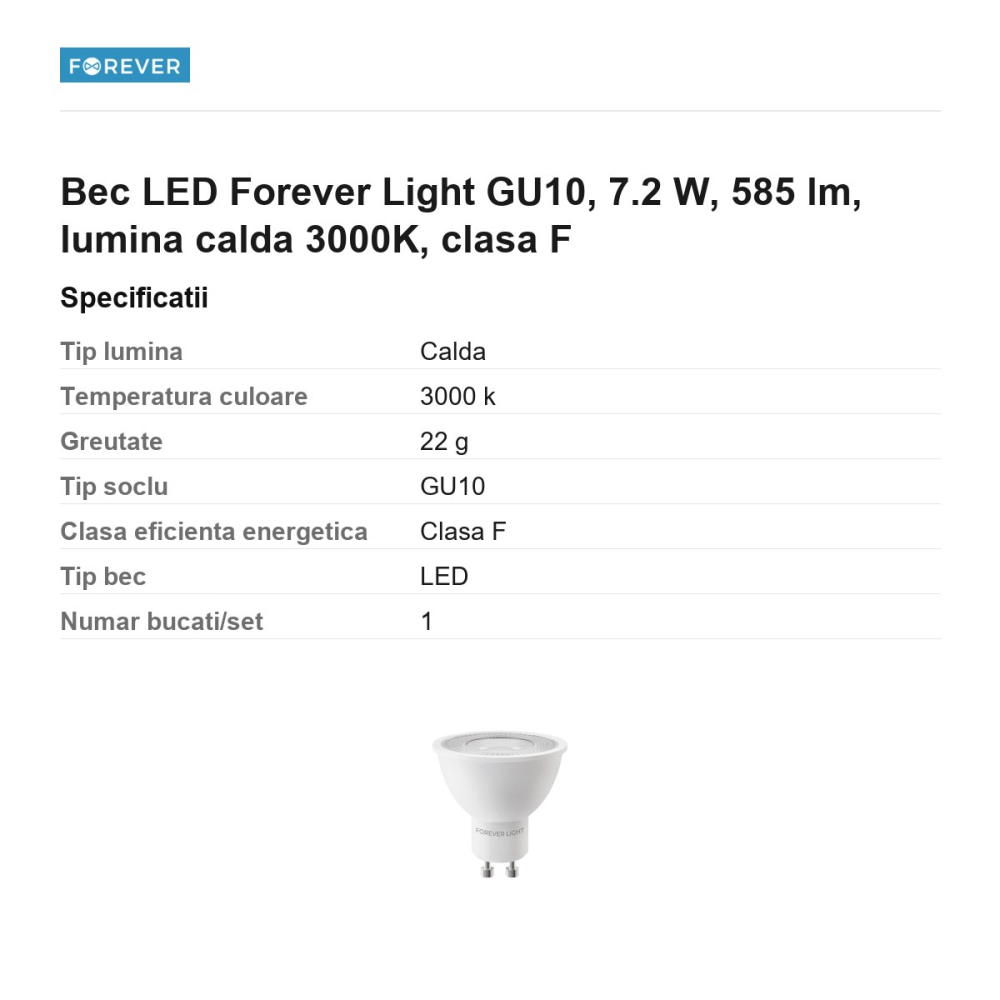 Bec LED Forever Light GU10, 7.2 W, 585 lm, lumina calda 3000K, clasa F [3]