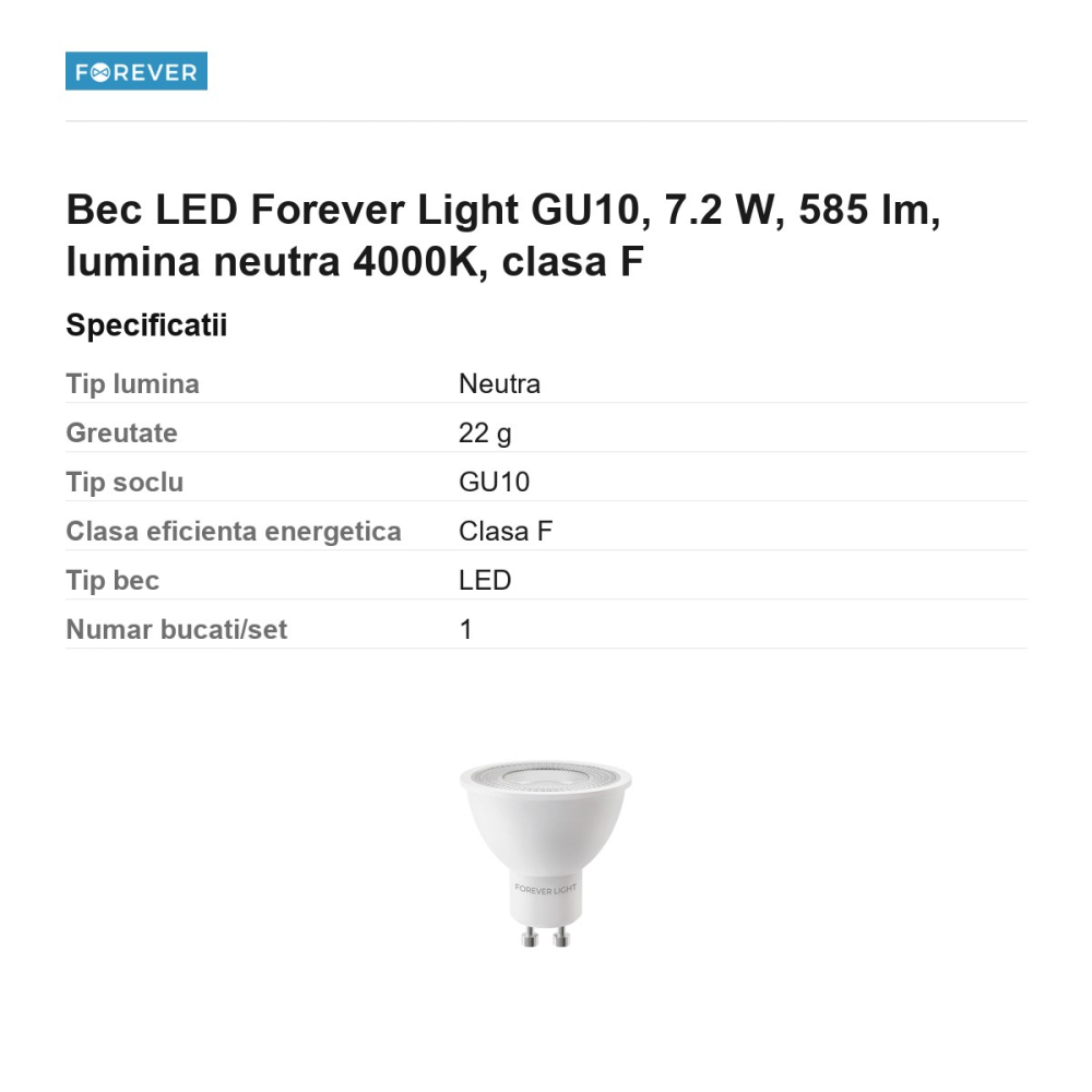 Bec LED Forever Light GU10, 7.2 W, 585 lm, lumina neutra 4000K, clasa F [3]