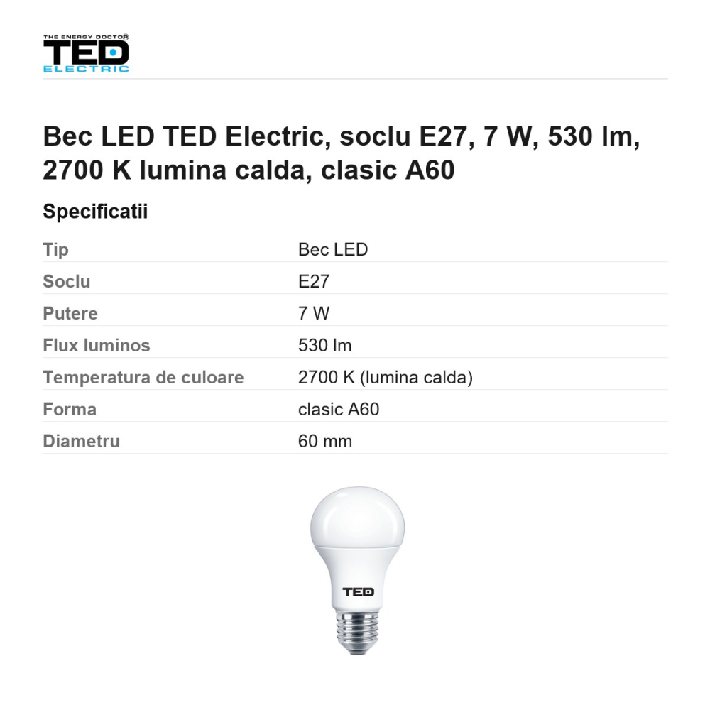 Bec LED TED Electric, soclu E27, 7 W, 530 lm, 2700 K lumina calda, clasic A60 [3]