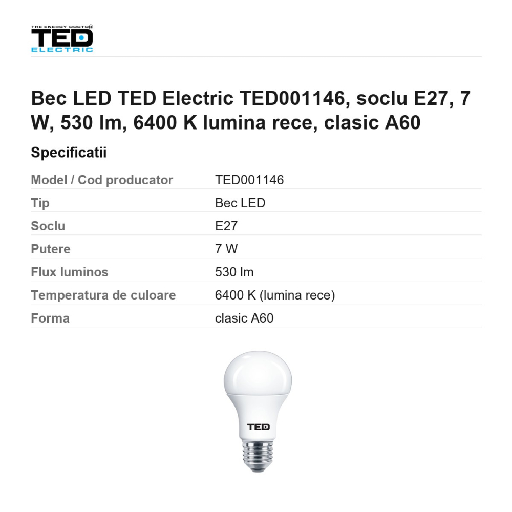 Bec LED TED Electric TED001146, soclu E27, 7 W, 530 lm, 6400 K lumina rece, clasic A60 [3]