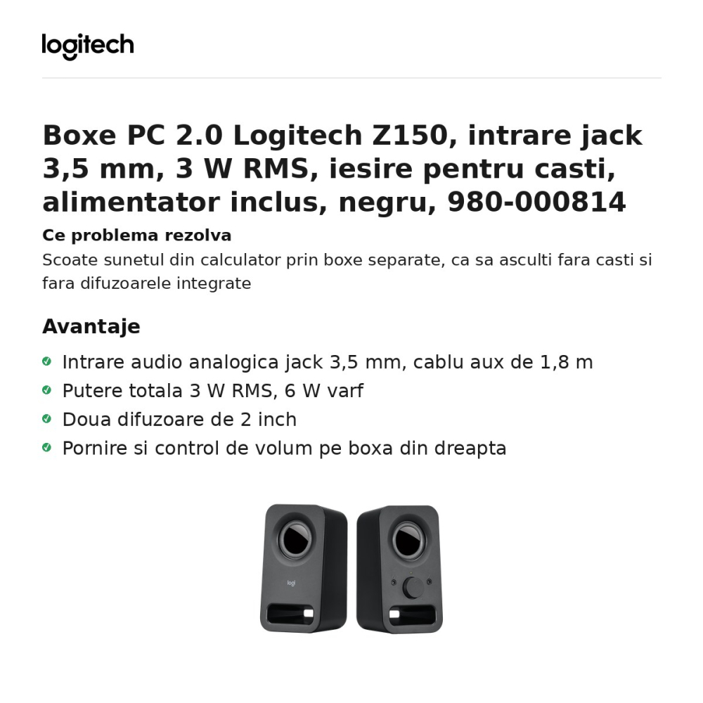 Boxe PC 2.0 Logitech Z150, intrare jack 3,5 mm, 3 W RMS, iesire pentru casti, alimentator inclus, negru, 980-000814 [2]