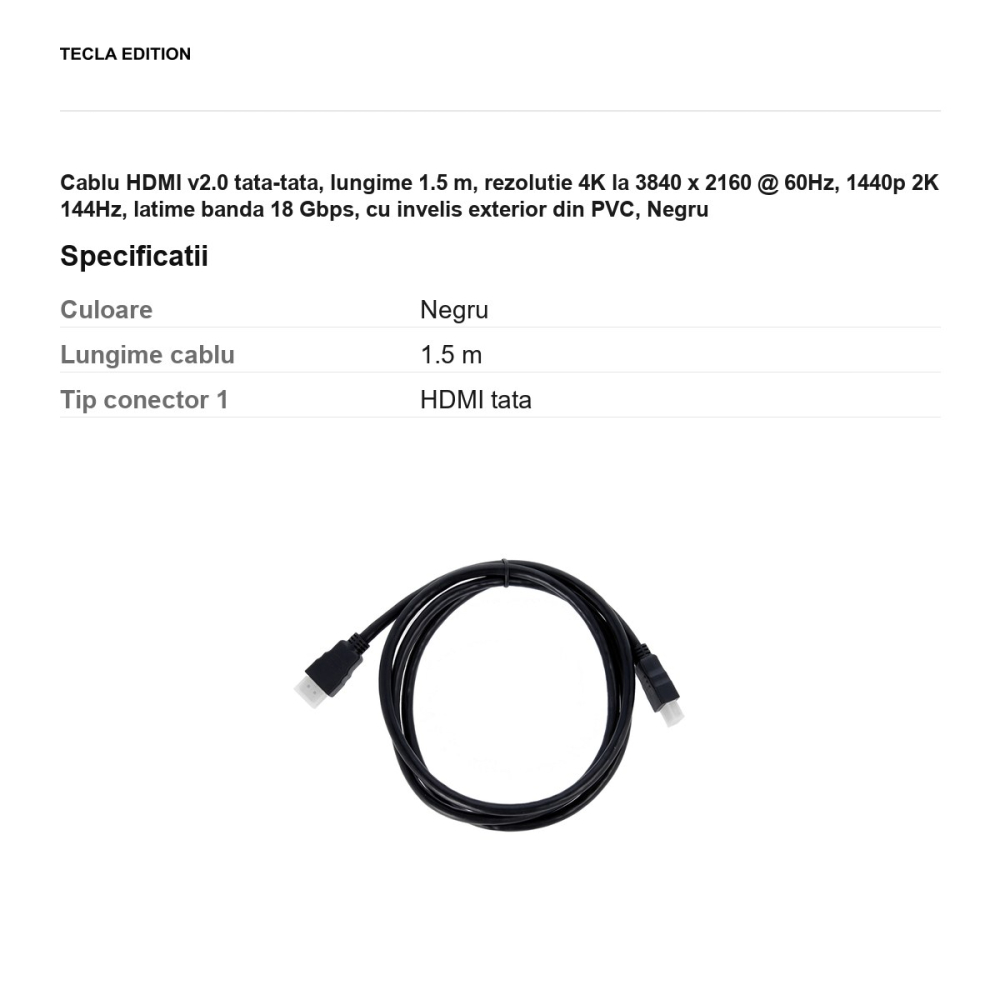 Cablu HDMI v2.0 tata-tata, lungime 1.5 m, rezolutie 4K la 3840 x 2160 @ 60Hz, 1440p 2K 144Hz, latime banda 18 Gbps, cu invelis exterior din PVC, Negru [3]