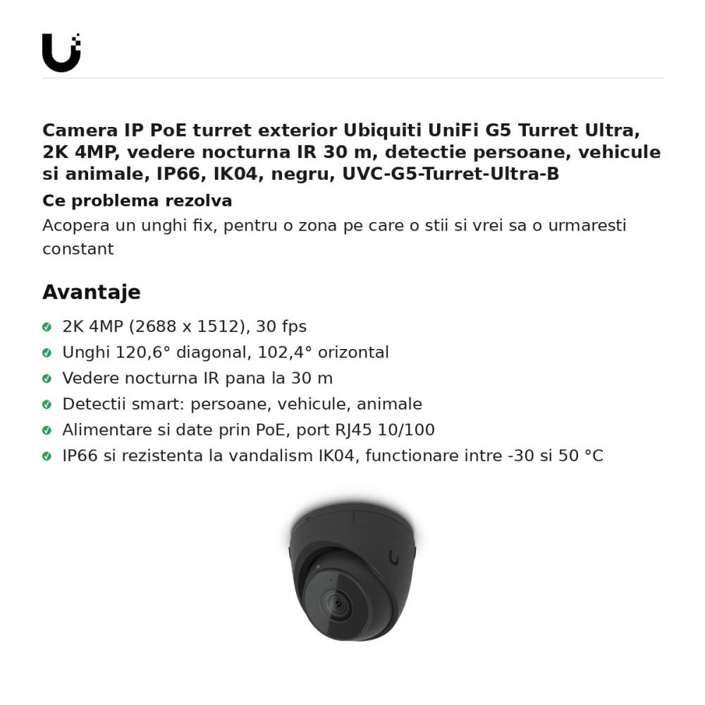 Camera IP PoE turret exterior Ubiquiti UniFi G5 Turret Ultra, 2K 4MP, vedere nocturna IR 30 m, detectie persoane, vehicule si animale, IP66, IK04, negru, UVC-G5-Turret-Ultra-B [2]