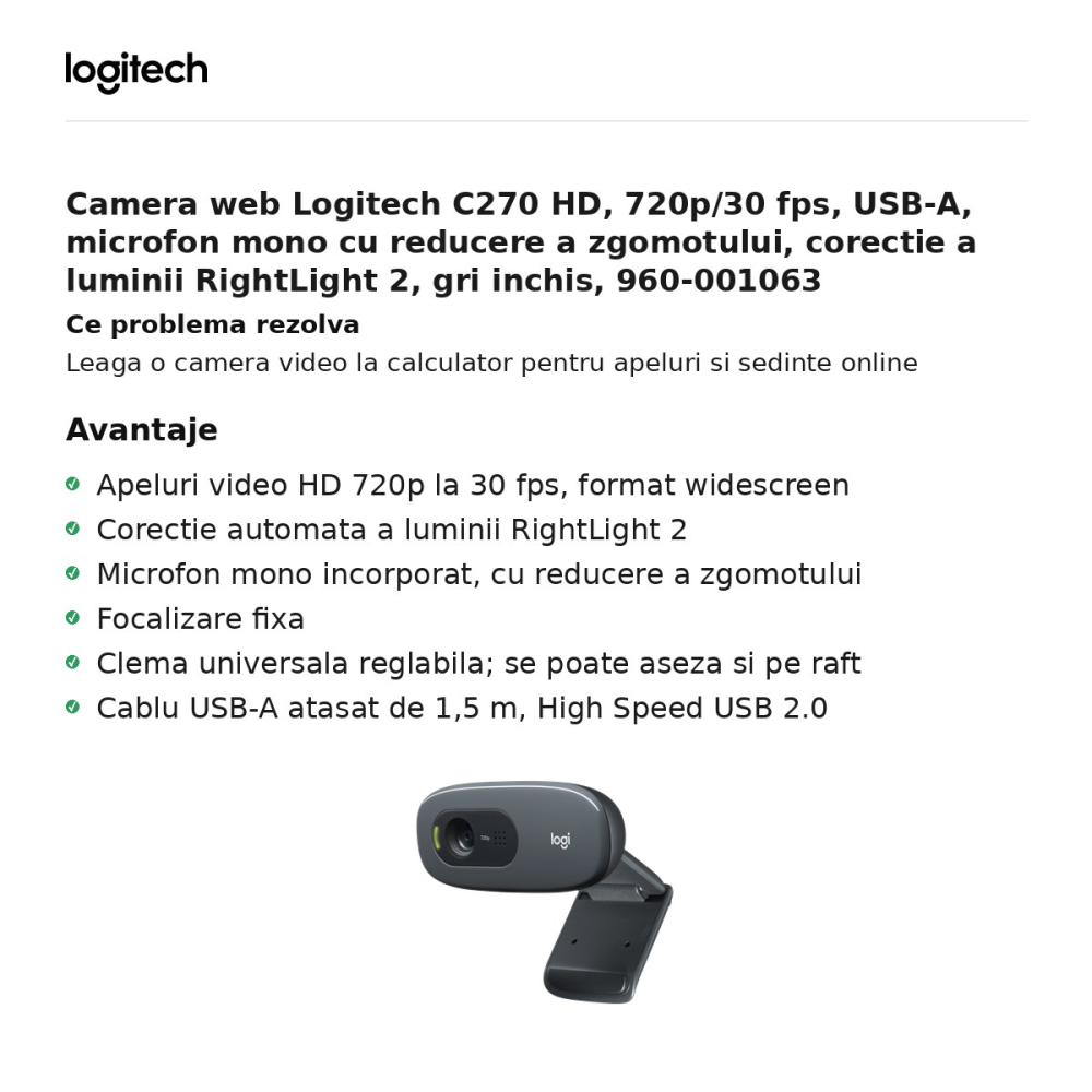 Camera web Logitech C270 HD, 720p/30 fps, USB-A, microfon mono cu reducere a zgomotului, corectie a luminii RightLight 2, gri inchis, 960-001063 [2]
