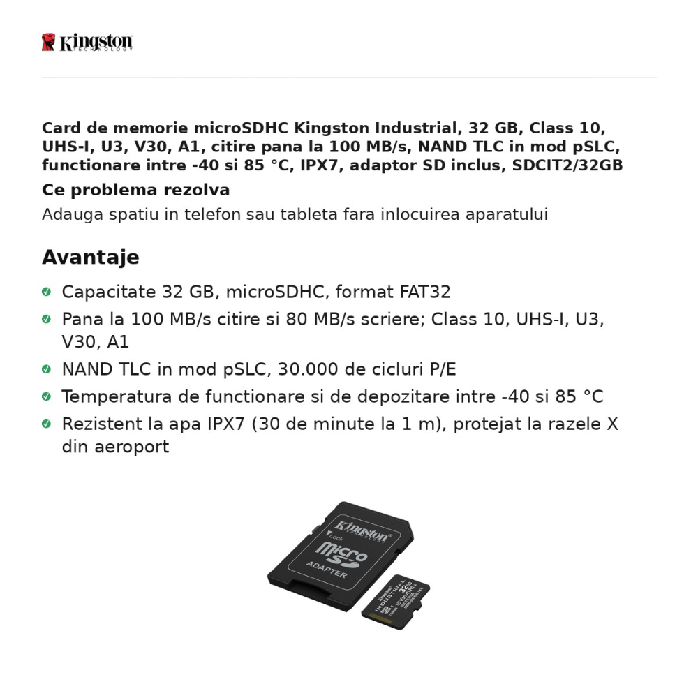 Card de memorie microSDHC Kingston Industrial, 32 GB, Class 10, UHS-I, U3, V30, A1, citire pana la 100 MB/s, NAND TLC in mod pSLC, functionare intre -40 si 85 °C, IPX7, adaptor SD inclus, SDCIT2/32GB [2]