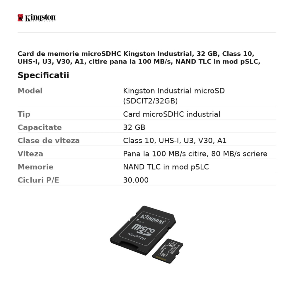 Card de memorie microSDHC Kingston Industrial, 32 GB, Class 10, UHS-I, U3, V30, A1, citire pana la 100 MB/s, NAND TLC in mod pSLC, functionare intre -40 si 85 °C, IPX7, adaptor SD inclus, SDCIT2/32GB [3]
