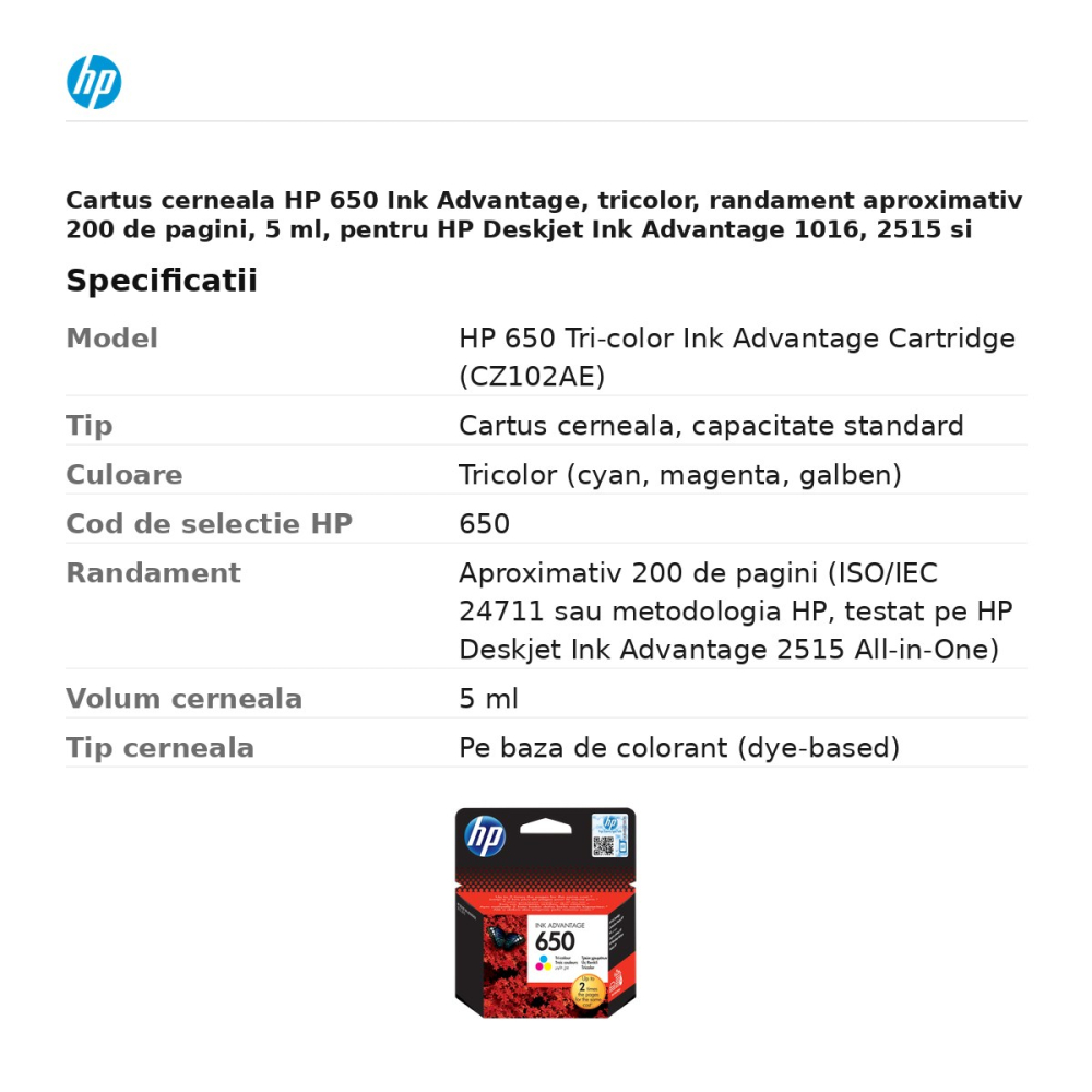 Cartus cerneala HP 650 Ink Advantage, tricolor, randament aproximativ 200 de pagini, 5 ml, pentru HP Deskjet Ink Advantage 1016, 2515 si 4645, CZ102AE [3]