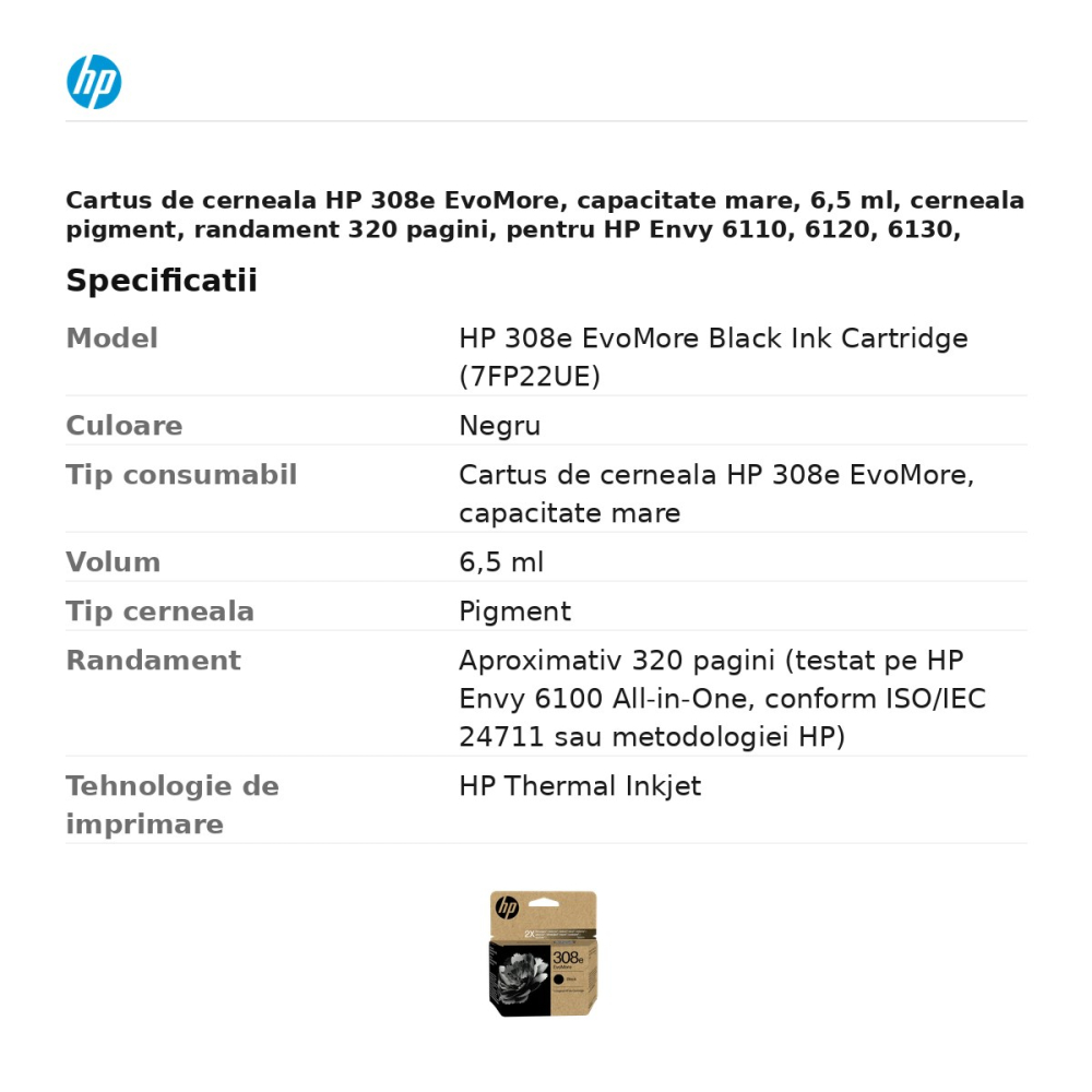 Cartus de cerneala HP 308e EvoMore, capacitate mare, 6,5 ml, cerneala pigment, randament 320 pagini, pentru HP Envy 6110, 6120, 6130, 6520, 6530, negru, 7FP22UE [3]