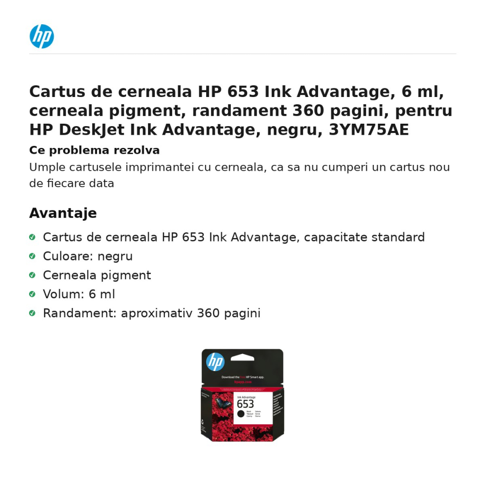 Cartus de cerneala HP 653 Ink Advantage, 6 ml, cerneala pigment, randament 360 pagini, pentru HP DeskJet Ink Advantage, negru, 3YM75AE [2]