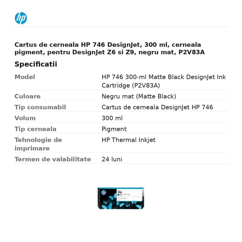 Cartus de cerneala HP 746 DesignJet, 300 ml, cerneala pigment, pentru DesignJet Z6 si Z9, negru mat, P2V83A [3]
