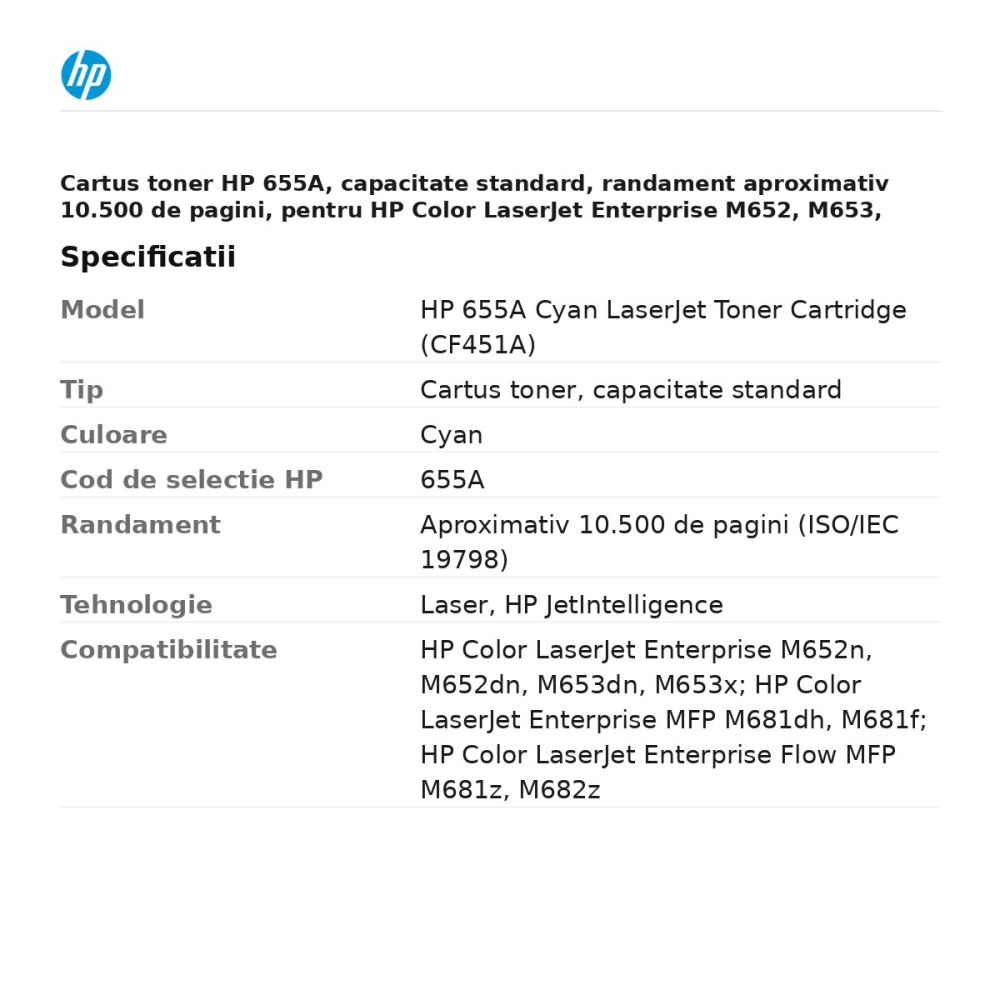 Cartus toner HP 655A, capacitate standard, randament aproximativ 10.500 de pagini, pentru HP Color LaserJet Enterprise M652, M653, MFP M681, M682, cyan, CF451A [3]