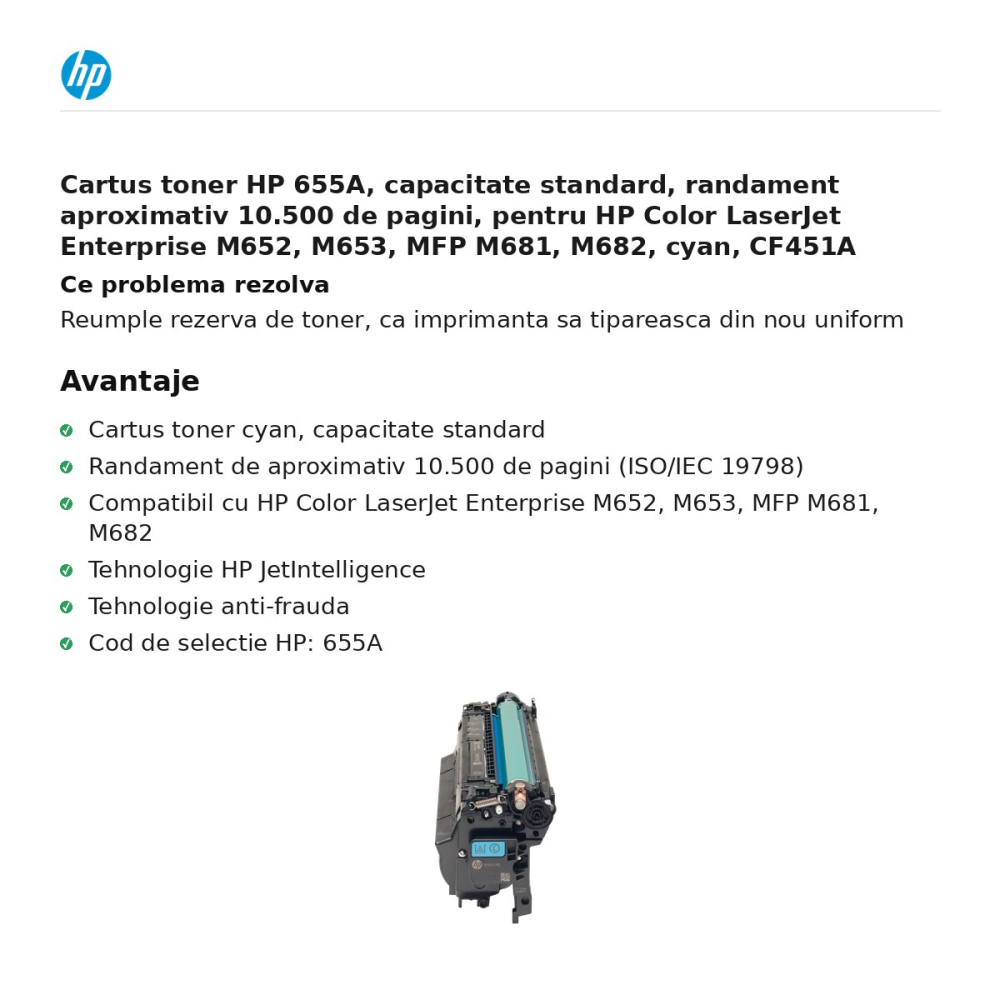 Cartus toner HP 655A, capacitate standard, randament aproximativ 10.500 de pagini, pentru HP Color LaserJet Enterprise M652, M653, MFP M681, M682, cyan, CF451A [2]