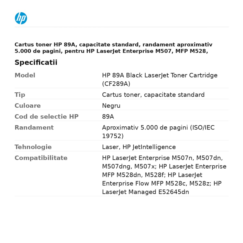 Cartus toner HP 89A, capacitate standard, randament aproximativ 5.000 de pagini, pentru HP LaserJet Enterprise M507, MFP M528, Managed E52645, negru, CF289A [3]