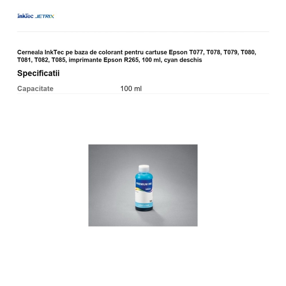Cerneala InkTec pe baza de colorant pentru cartuse Epson T077, T078, T079, T080, T081, T082, T085, imprimante Epson R265, 100 ml, cyan deschis [3]