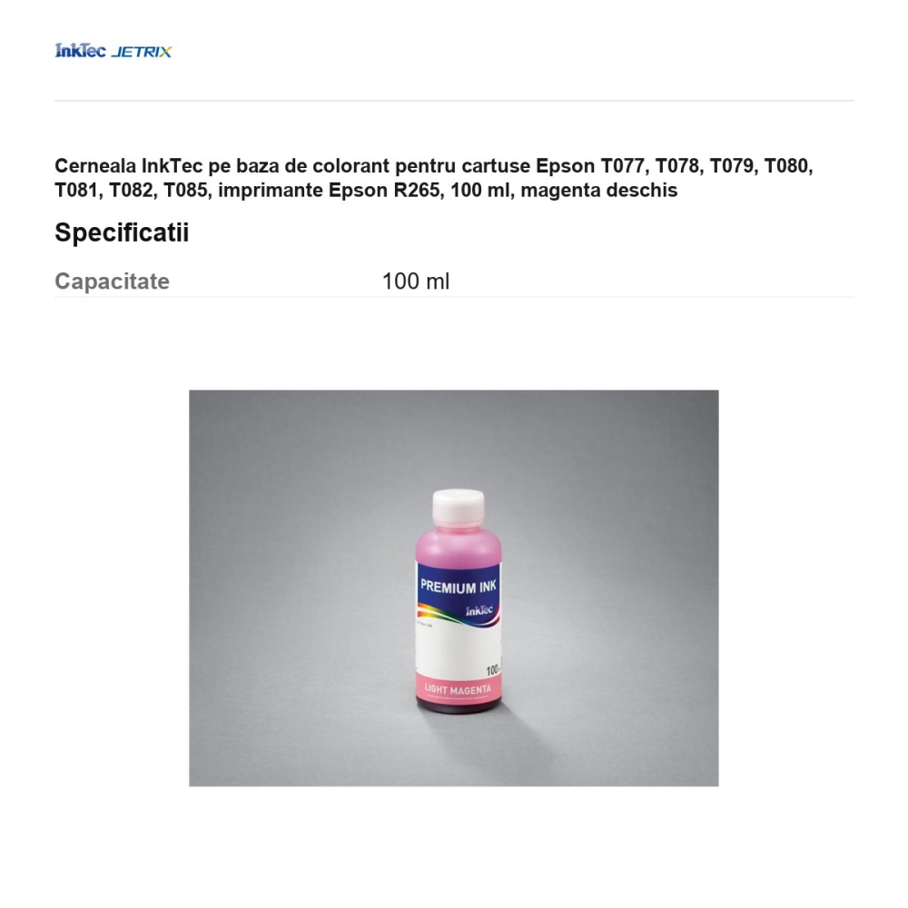 Cerneala InkTec pe baza de colorant pentru cartuse Epson T077, T078, T079, T080, T081, T082, T085, imprimante Epson R265, 100 ml, magenta deschis [3]