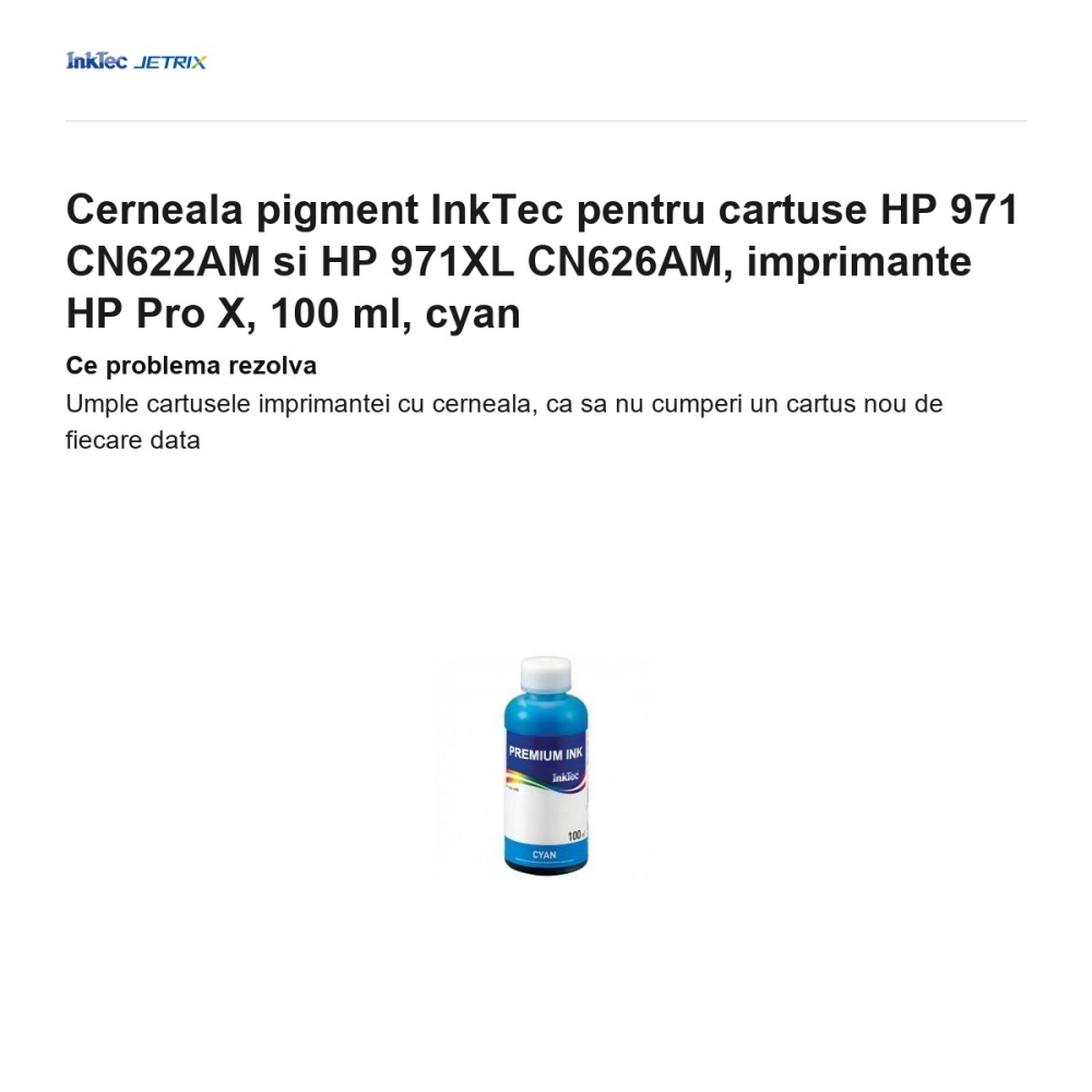 Cerneala pigment InkTec pentru cartuse HP 971 CN622AM si HP 971XL CN626AM, imprimante HP Pro X, 100 ml, cyan [2]
