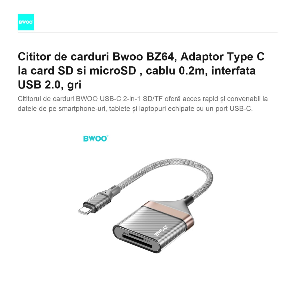 Cititor de carduri Bwoo BZ64, Adaptor Type C la card SD si microSD , cablu 0.2m, interfata USB 2.0, gri [2]