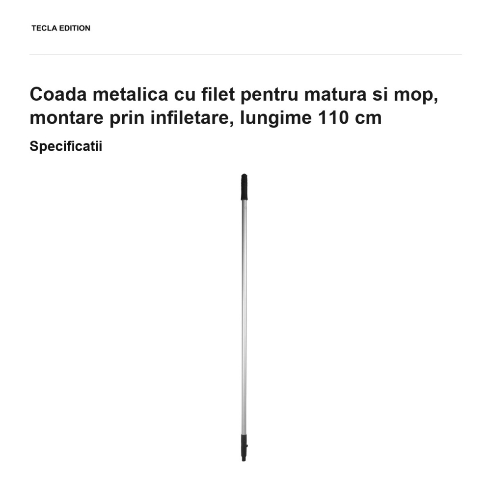 Coada metalica cu filet pentru matura si mop, montare prin infiletare, lungime 110 cm [3]
