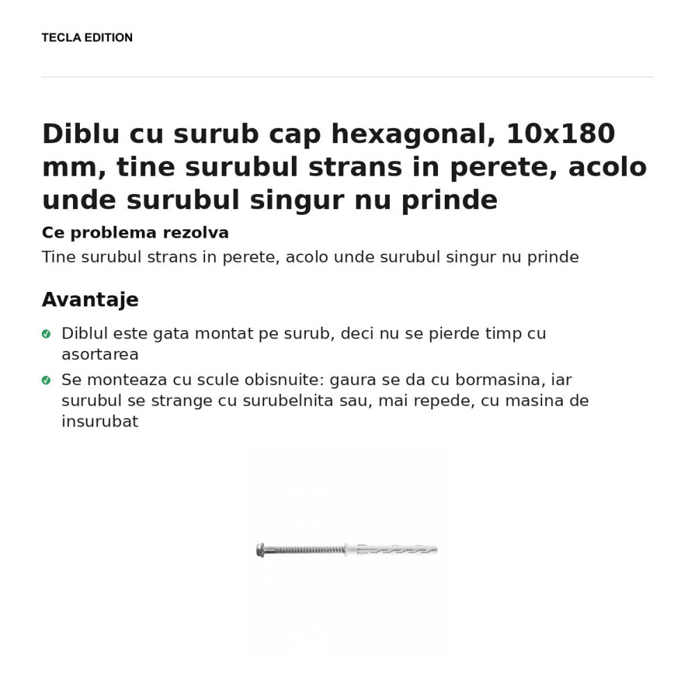 Diblu cu surub cap hexagonal, 10x180 mm, tine surubul strans in perete, acolo unde surubul singur nu prinde [2]
