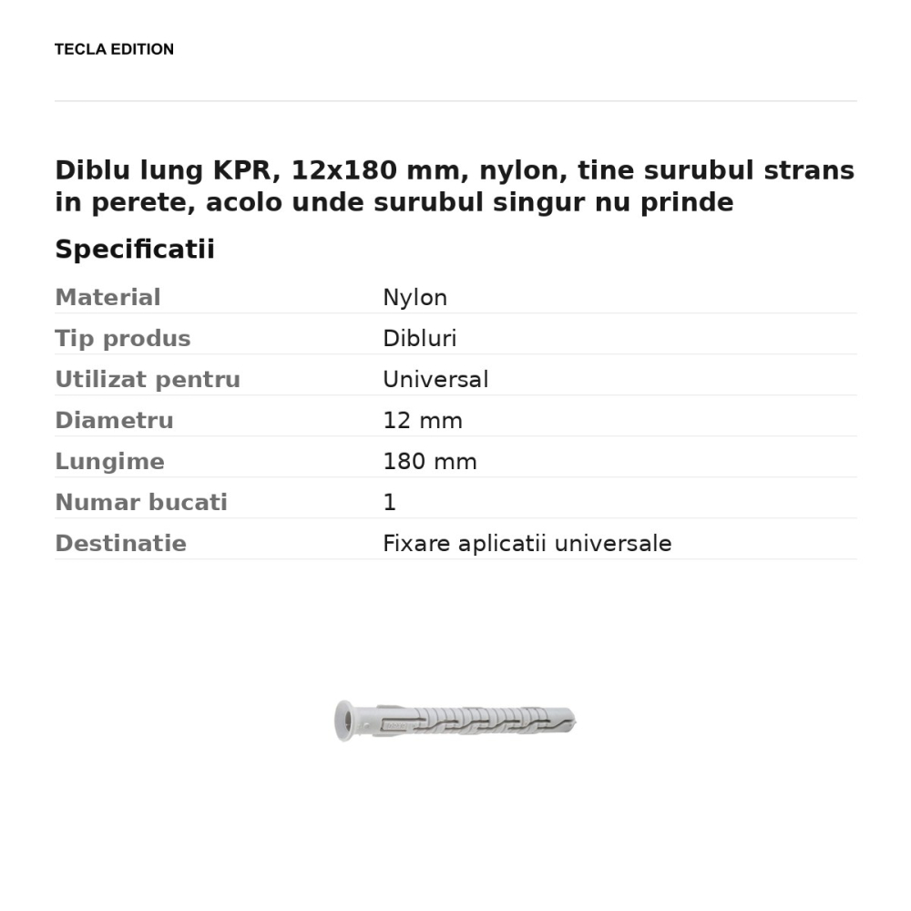 Diblu lung KPR, 12x180 mm, nylon, tine surubul strans in perete, acolo unde surubul singur nu prinde [3]